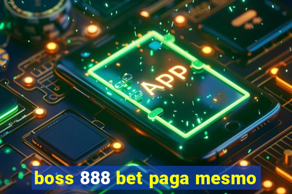 boss 888 bet paga mesmo